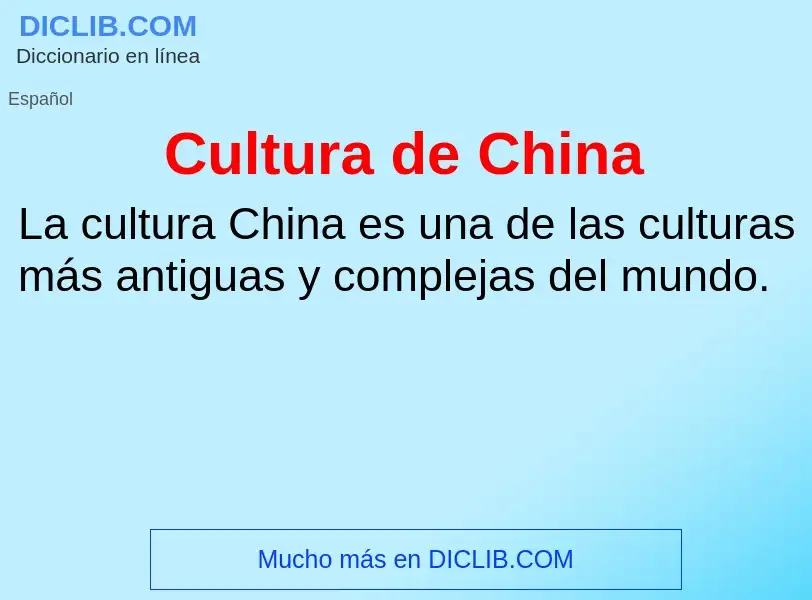 Что такое Cultura de China - определение