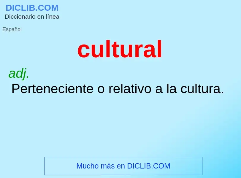 Qu'est-ce que cultural - définition