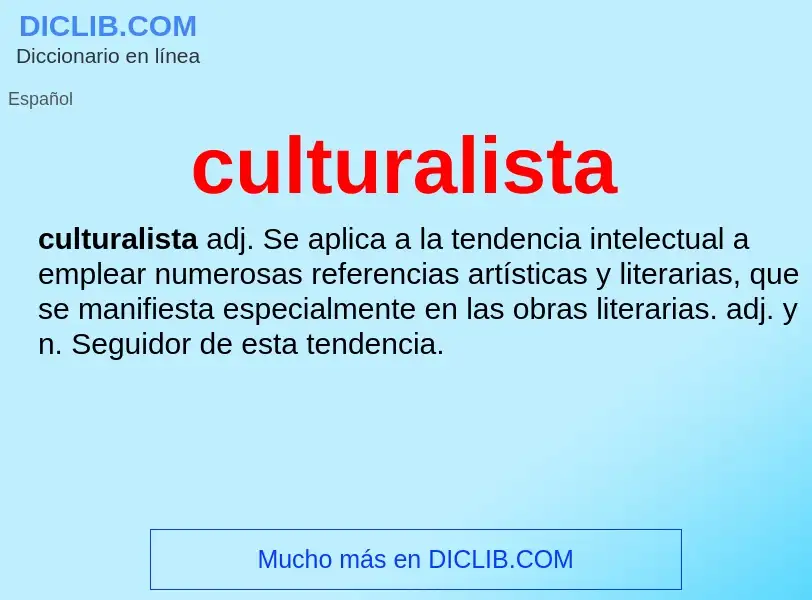 Что такое culturalista - определение