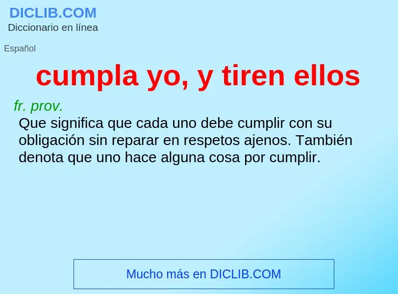 What is cumpla yo, y tiren ellos - definition