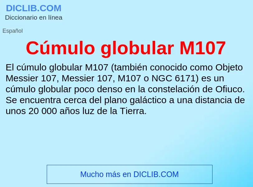 What is Cúmulo globular M107 - definition