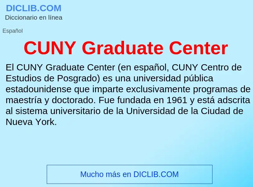 ¿Qué es CUNY Graduate Center? - significado y definición