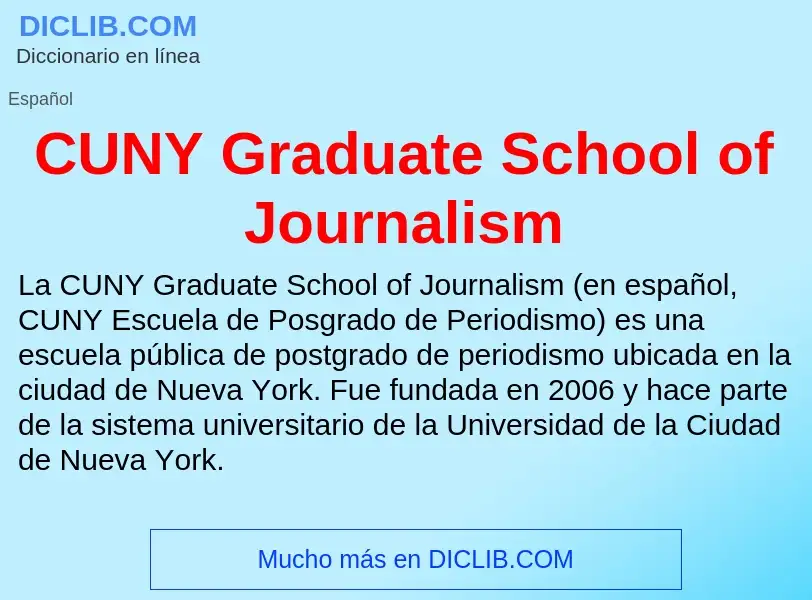 ¿Qué es CUNY Graduate School of Journalism? - significado y definición