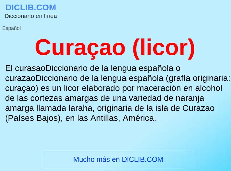 ¿Qué es Curaçao (licor)? - significado y definición