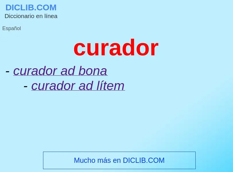 Was ist curador - Definition