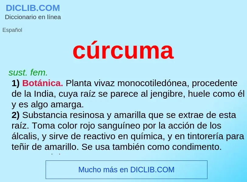 ¿Qué es cúrcuma? - significado y definición