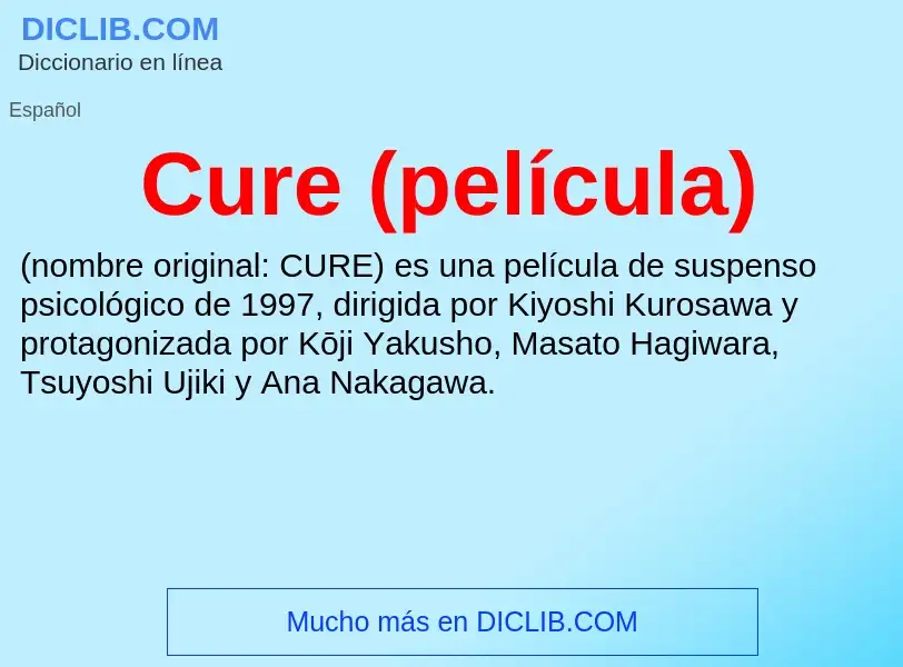 Was ist Cure (película) - Definition