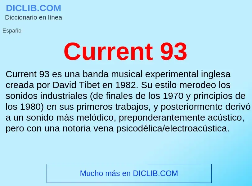 ¿Qué es Current 93? - significado y definición