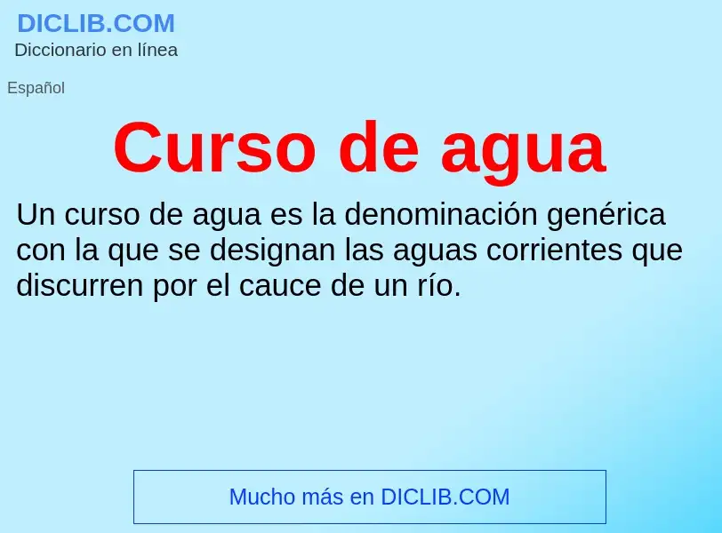 ¿Qué es Curso de agua? - significado y definición