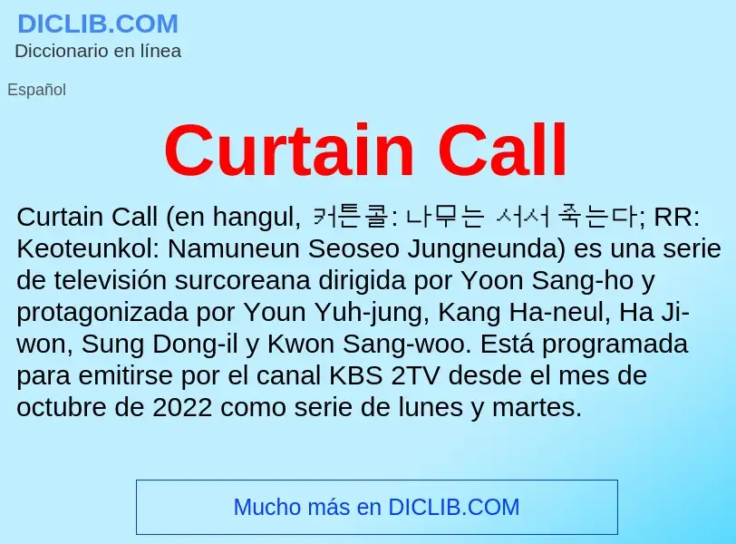 ¿Qué es Curtain Call? - significado y definición