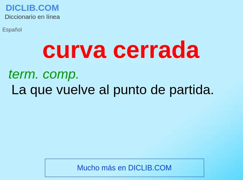 What is curva cerrada - definition