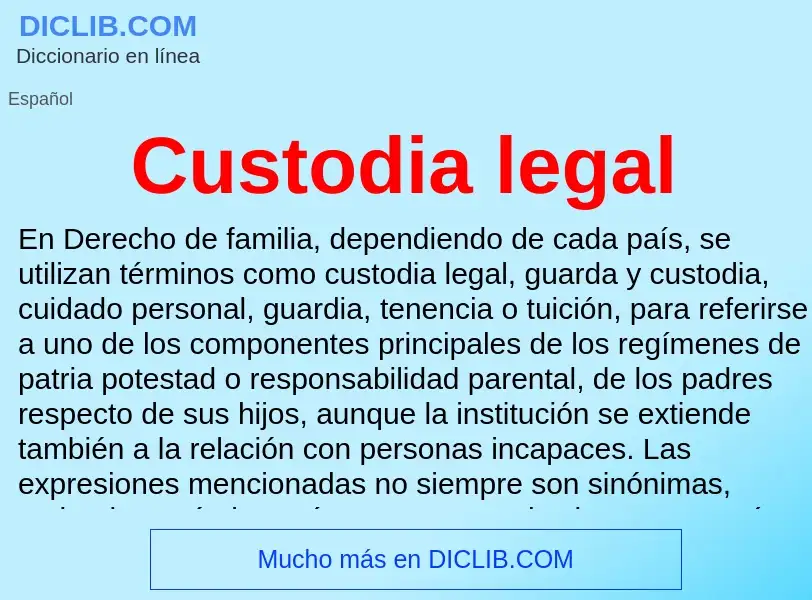 Что такое Custodia legal - определение