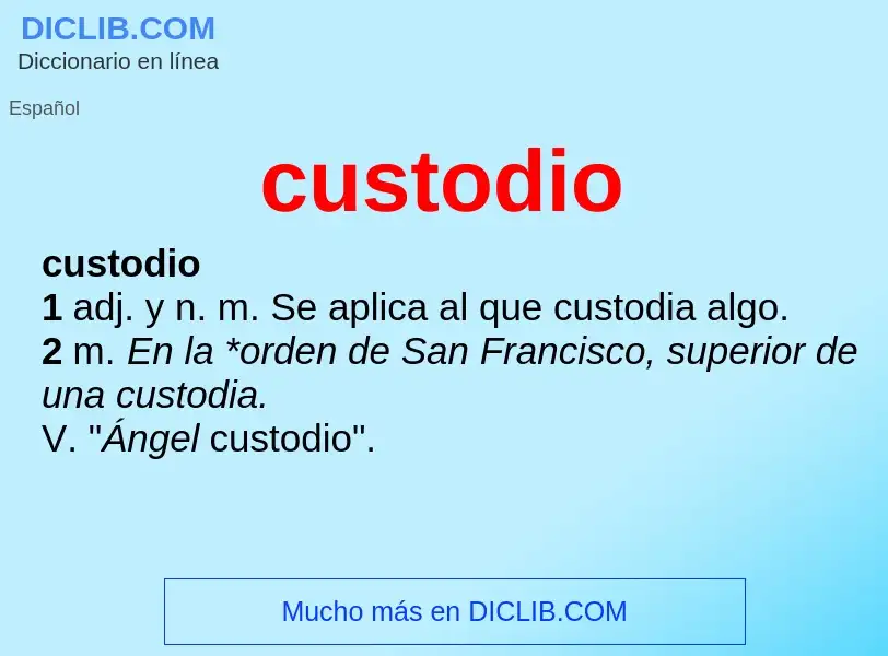 ¿Qué es custodio? - significado y definición