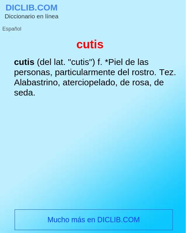 What is cutis - definition
