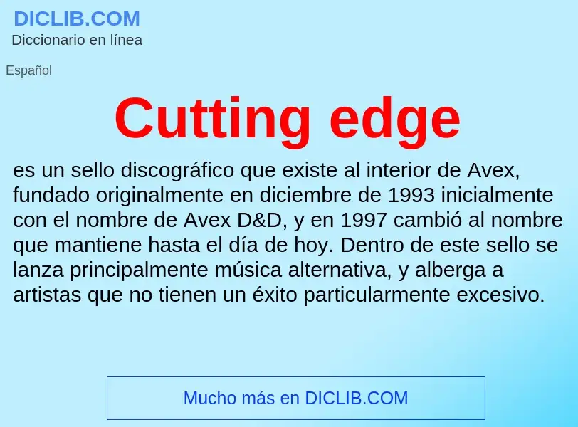 ¿Qué es Cutting edge? - significado y definición