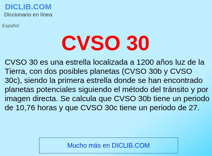 ¿Qué es CVSO 30? - significado y definición