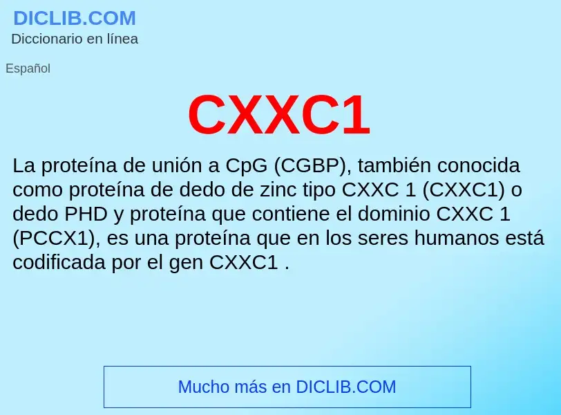 ¿Qué es CXXC1? - significado y definición