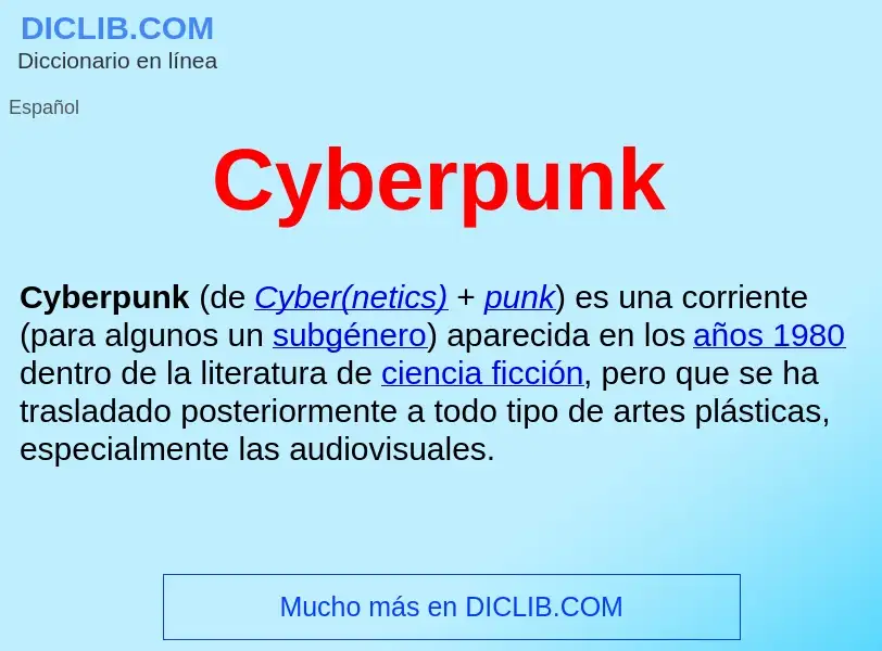 ¿Qué es Cyberpunk ? - significado y definición