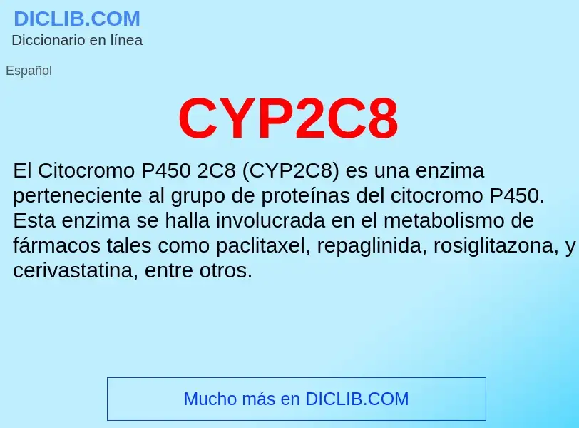 ¿Qué es CYP2C8? - significado y definición