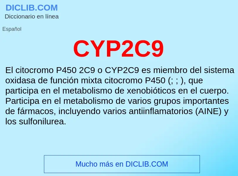 ¿Qué es CYP2C9? - significado y definición