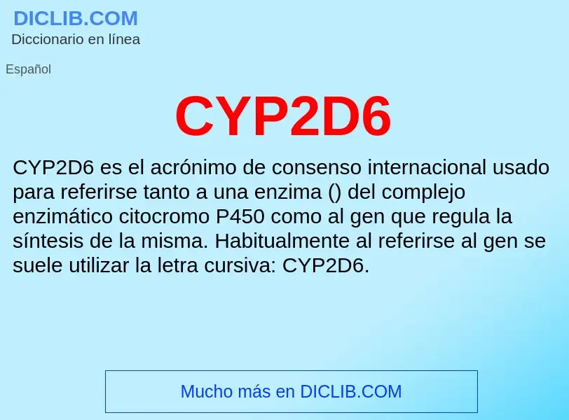 ¿Qué es CYP2D6? - significado y definición