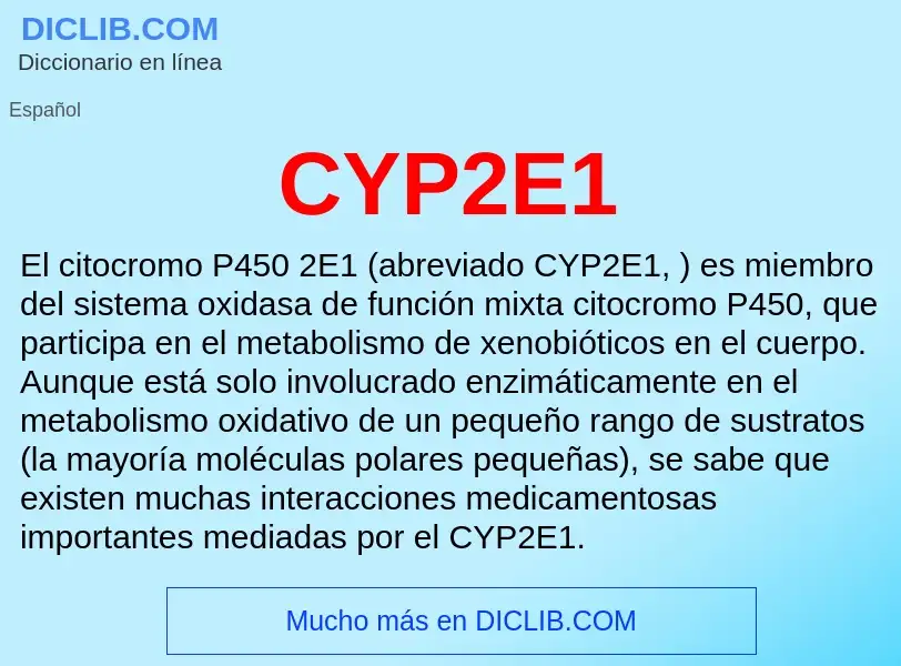 ¿Qué es CYP2E1? - significado y definición