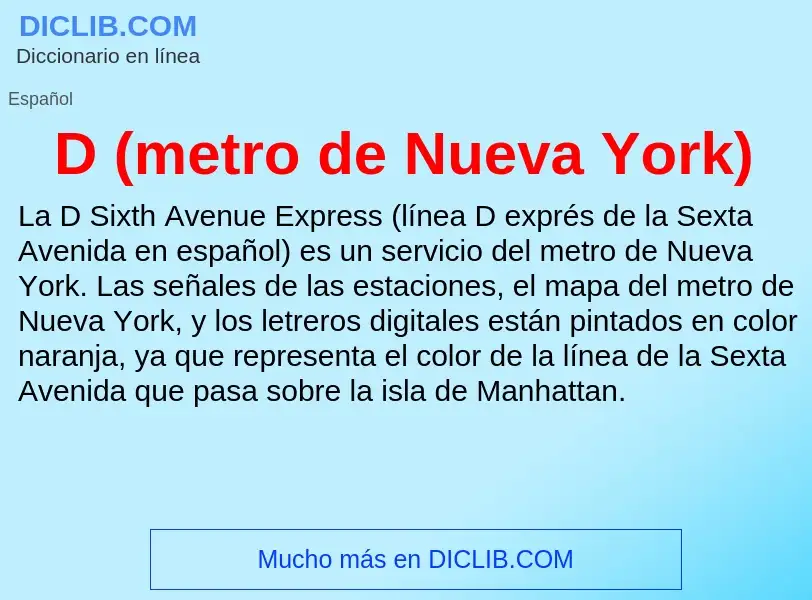 ¿Qué es D (metro de Nueva York)? - significado y definición