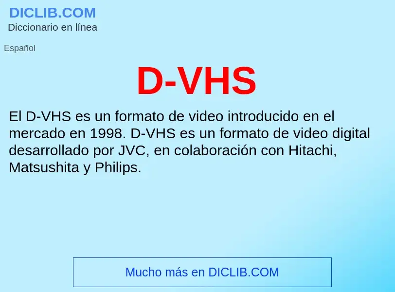 Qu'est-ce que D-VHS - définition