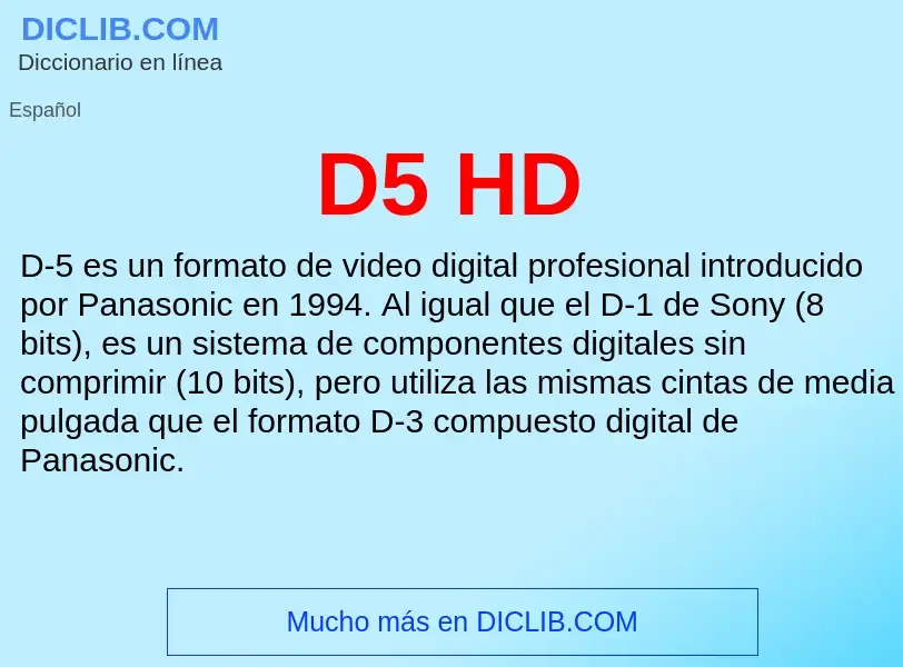 ¿Qué es D5 HD? - significado y definición