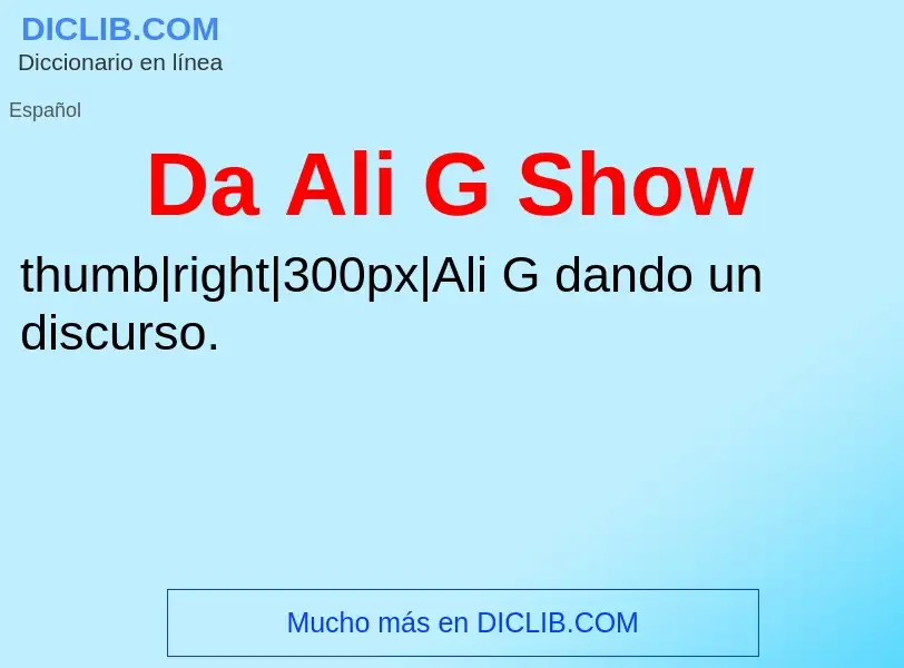 ¿Qué es Da Ali G Show? - significado y definición