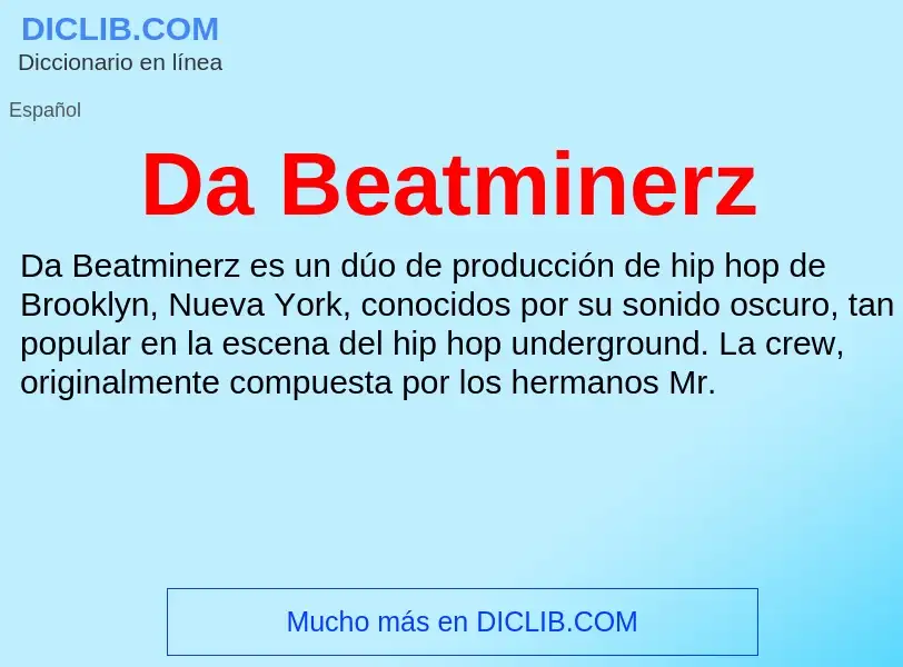 ¿Qué es Da Beatminerz? - significado y definición