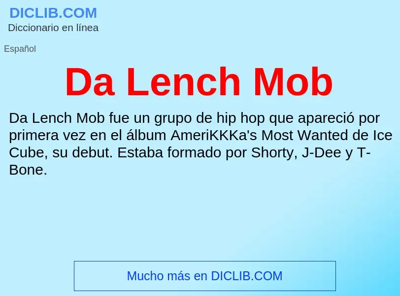 ¿Qué es Da Lench Mob? - significado y definición