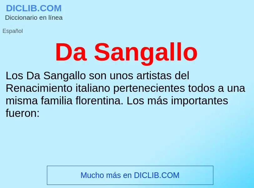 ¿Qué es Da Sangallo? - significado y definición