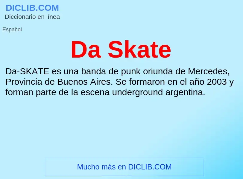 ¿Qué es Da Skate? - significado y definición