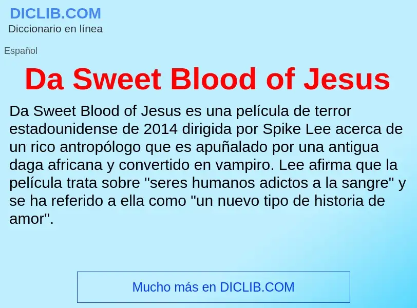 Что такое Da Sweet Blood of Jesus - определение