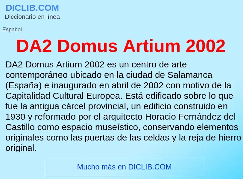 Что такое DA2 Domus Artium 2002 - определение