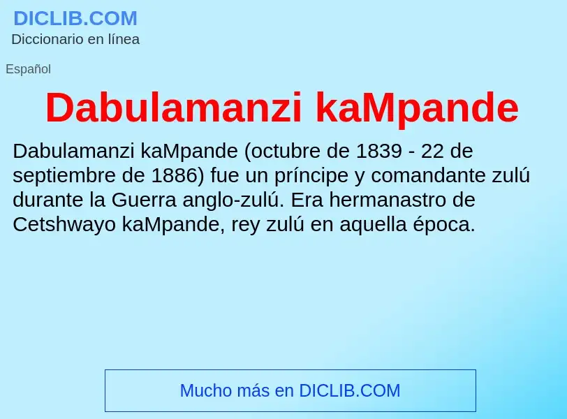 ¿Qué es Dabulamanzi kaMpande? - significado y definición