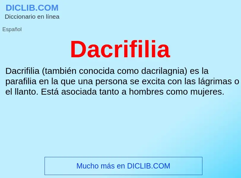 ¿Qué es Dacrifilia? - significado y definición