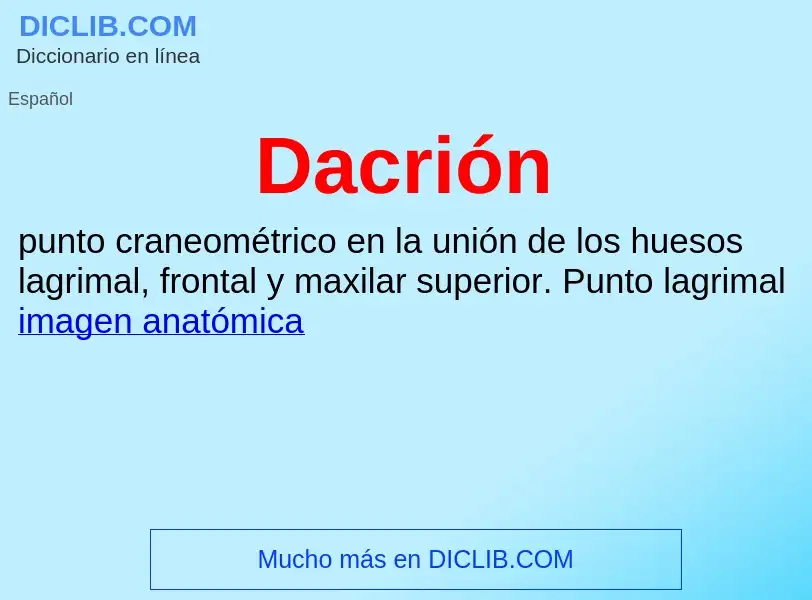 ¿Qué es Dacrión? - significado y definición