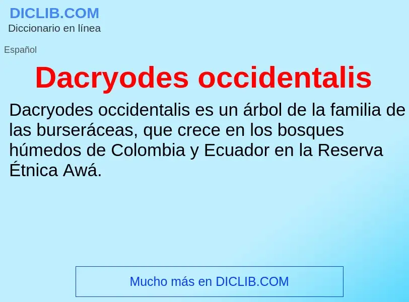 ¿Qué es Dacryodes occidentalis? - significado y definición