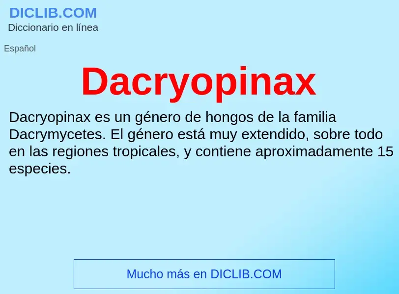 Что такое Dacryopinax - определение