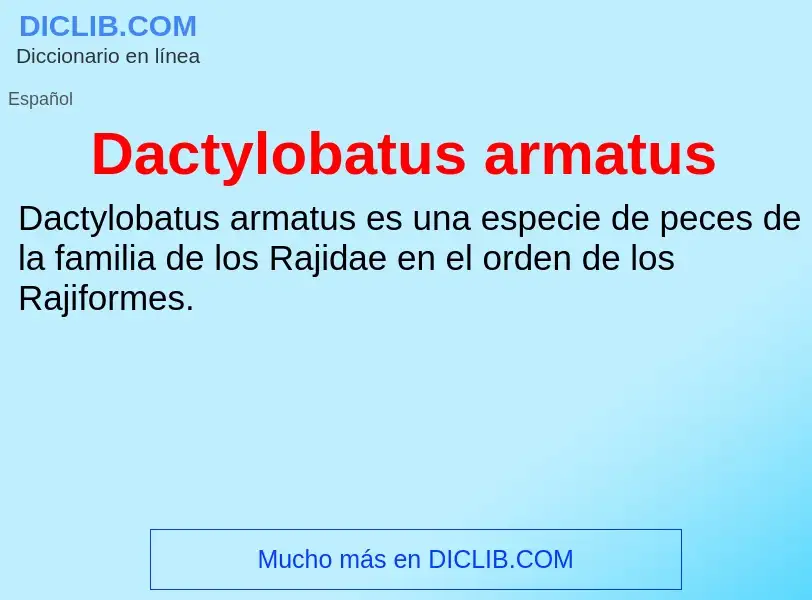 Что такое Dactylobatus armatus - определение