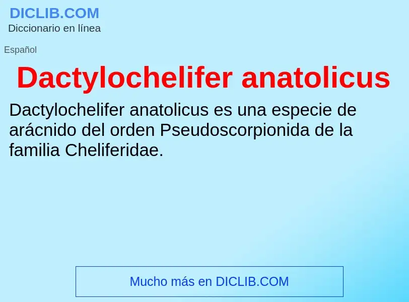 Что такое Dactylochelifer anatolicus - определение