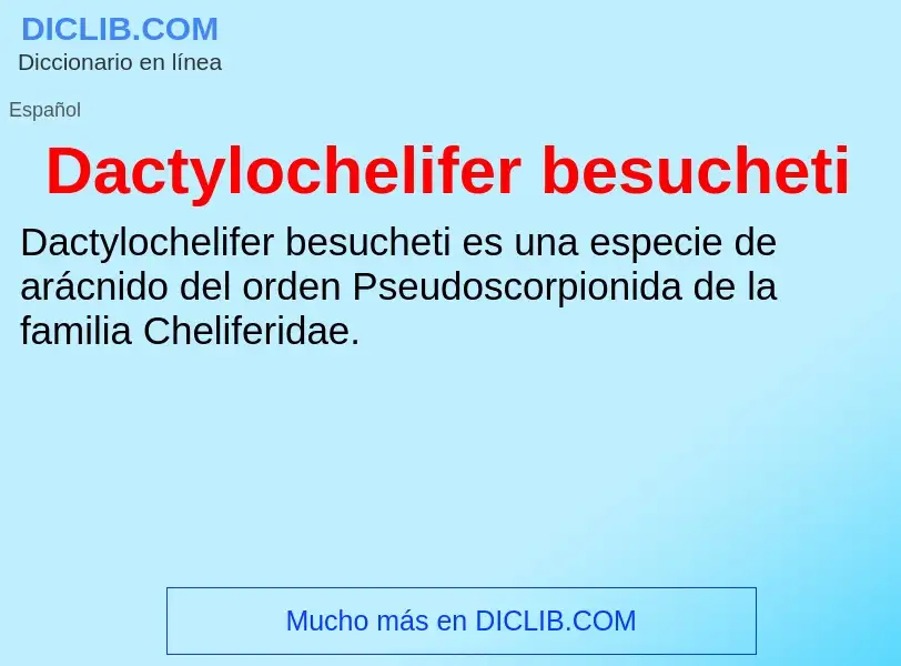 Что такое Dactylochelifer besucheti - определение