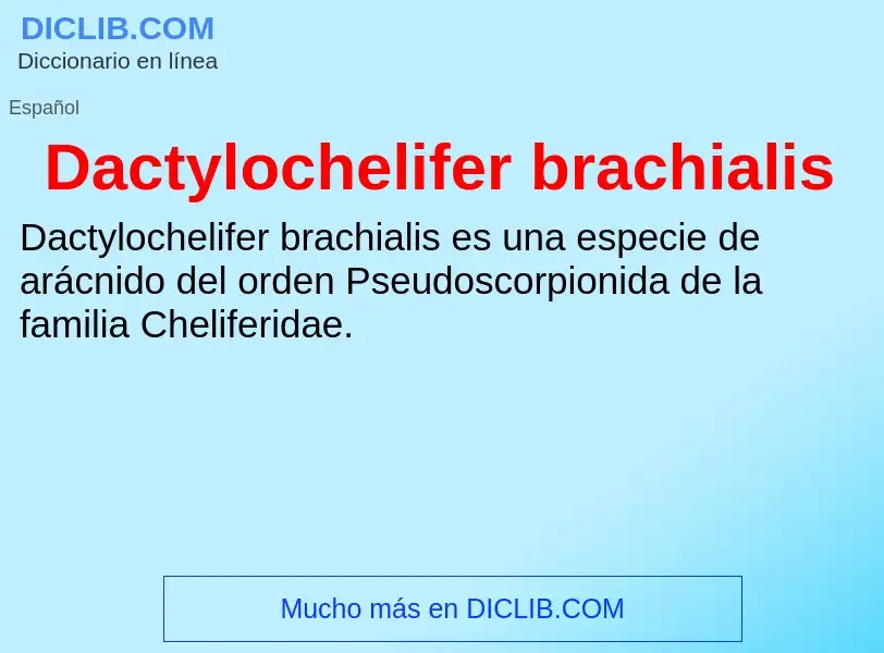 Что такое Dactylochelifer brachialis - определение