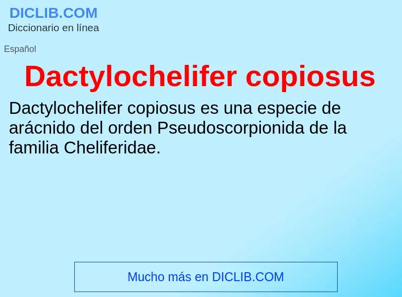 Что такое Dactylochelifer copiosus - определение