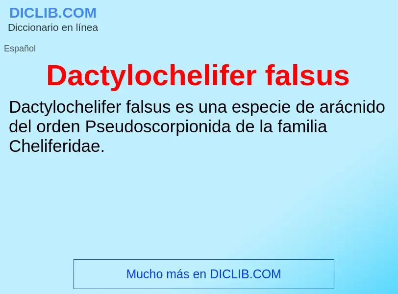 Что такое Dactylochelifer falsus - определение