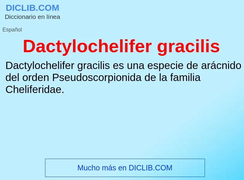 Что такое Dactylochelifer gracilis - определение