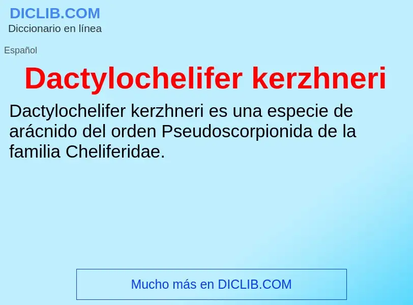 Что такое Dactylochelifer kerzhneri - определение