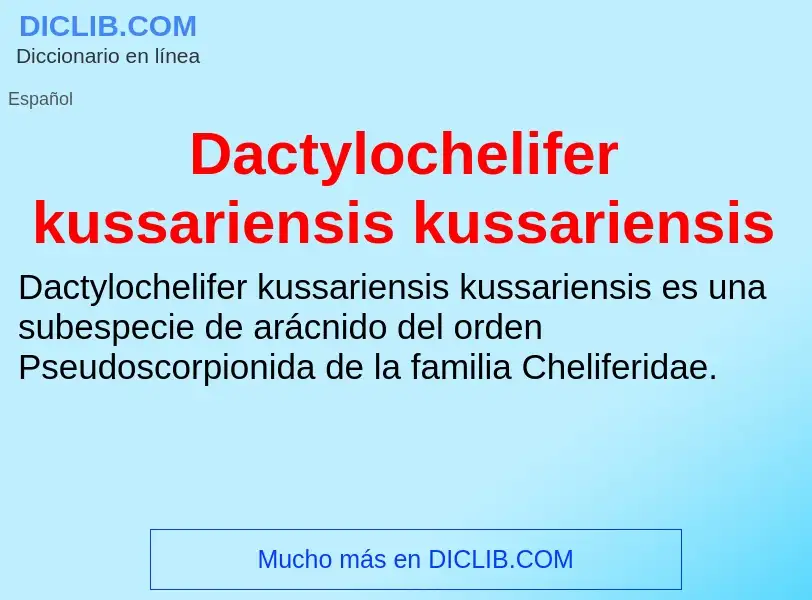 Что такое Dactylochelifer kussariensis kussariensis - определение